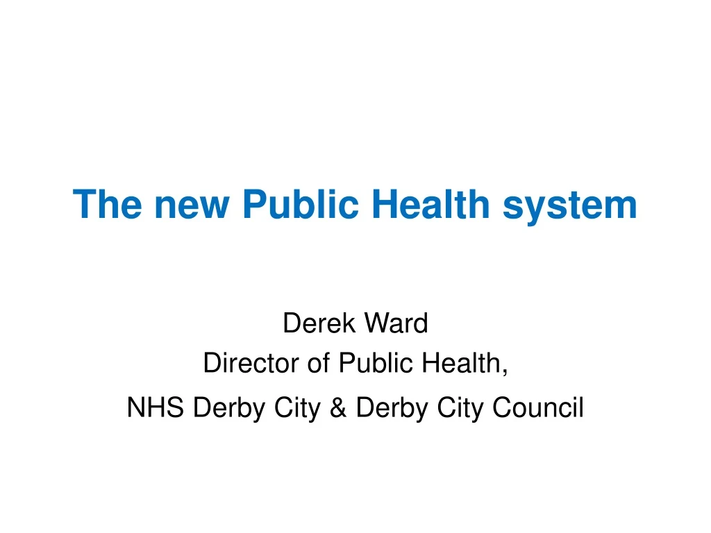 the new public health system