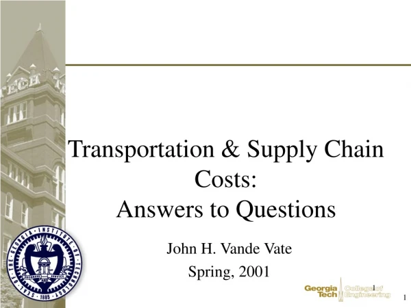 Transportation &amp; Supply Chain Costs: Answers to Questions