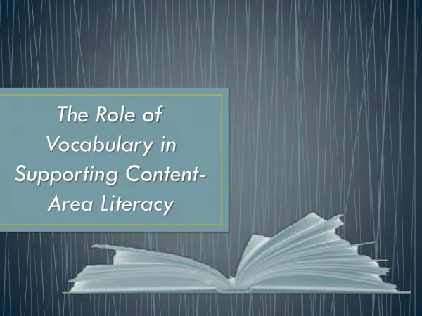 The Role of Vocabulary in Supporting Content-Area Literacy