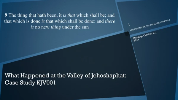 What Happened at the Valley of Jehoshaphat: Case Study KJV001