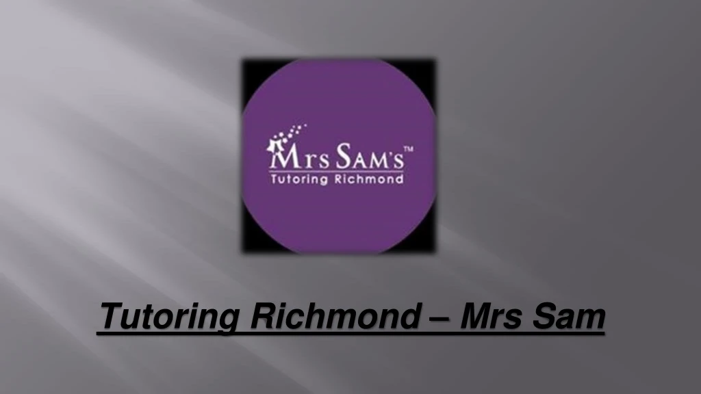 tutoring richmond mrs sam