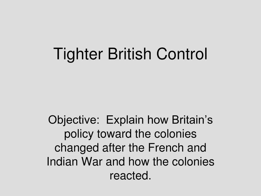 tighter british control