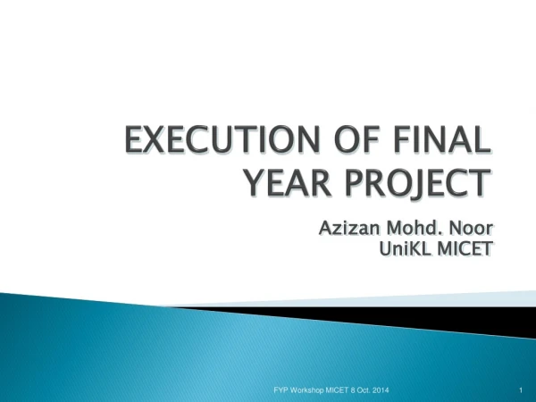 EXECUTION OF FINAL YEAR PROJECT