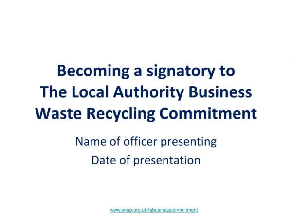 Becoming a signatory to The Local Authority Business Waste Recycling Commitment