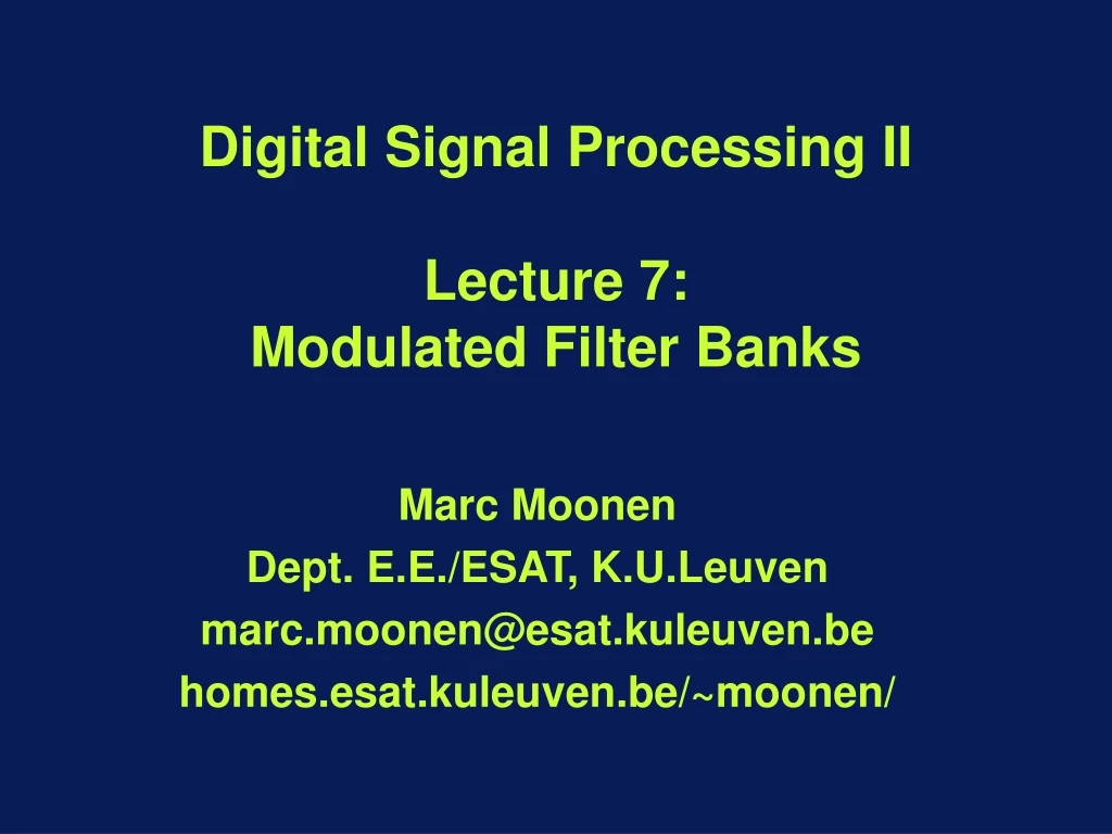 digital signal processing ii lecture 7 modulated filter banks