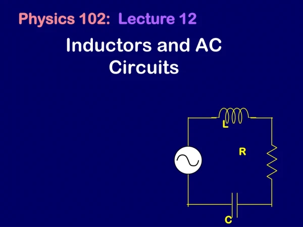 Inductors and AC Circuits