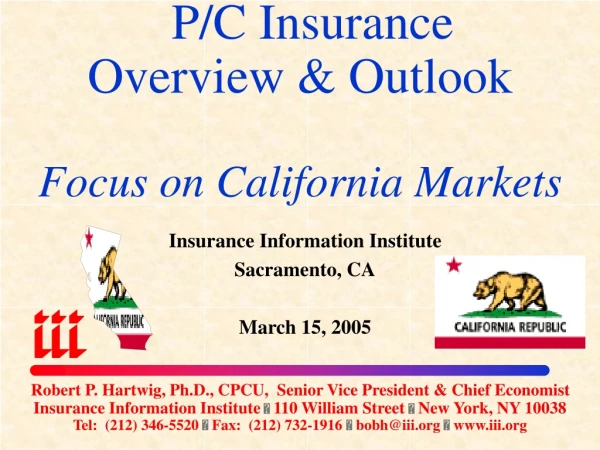 P/C Insurance Overview &amp; Outlook Focus on California Markets