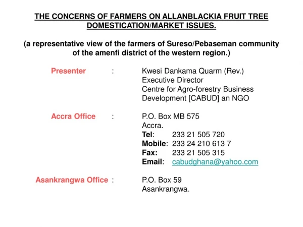 THE CONCERNS OF FARMERS ON ALLANBLACKIA FRUIT TREE DOMESTICATION/MARKET ISSUES.