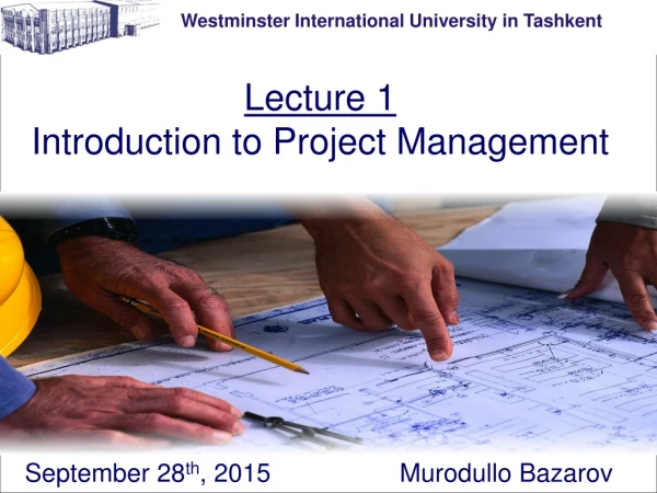 Lecture 1 Introduction to Project Management