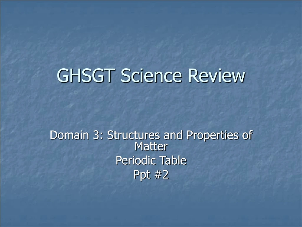 ghsgt science review
