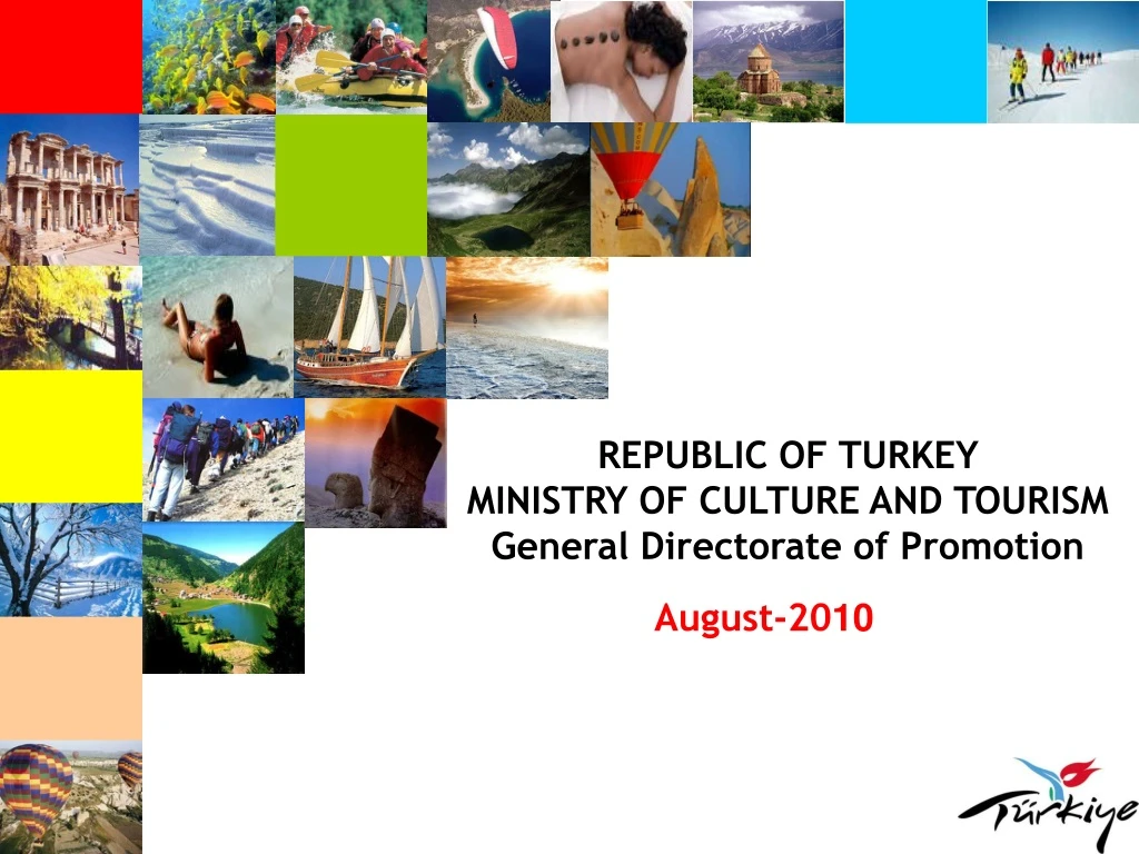 republ i c of turk ey m i n i stry of culture and tour i sm general directorate of promotion