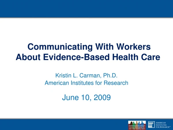 Communicating With Workers About Evidence-Based Health Care