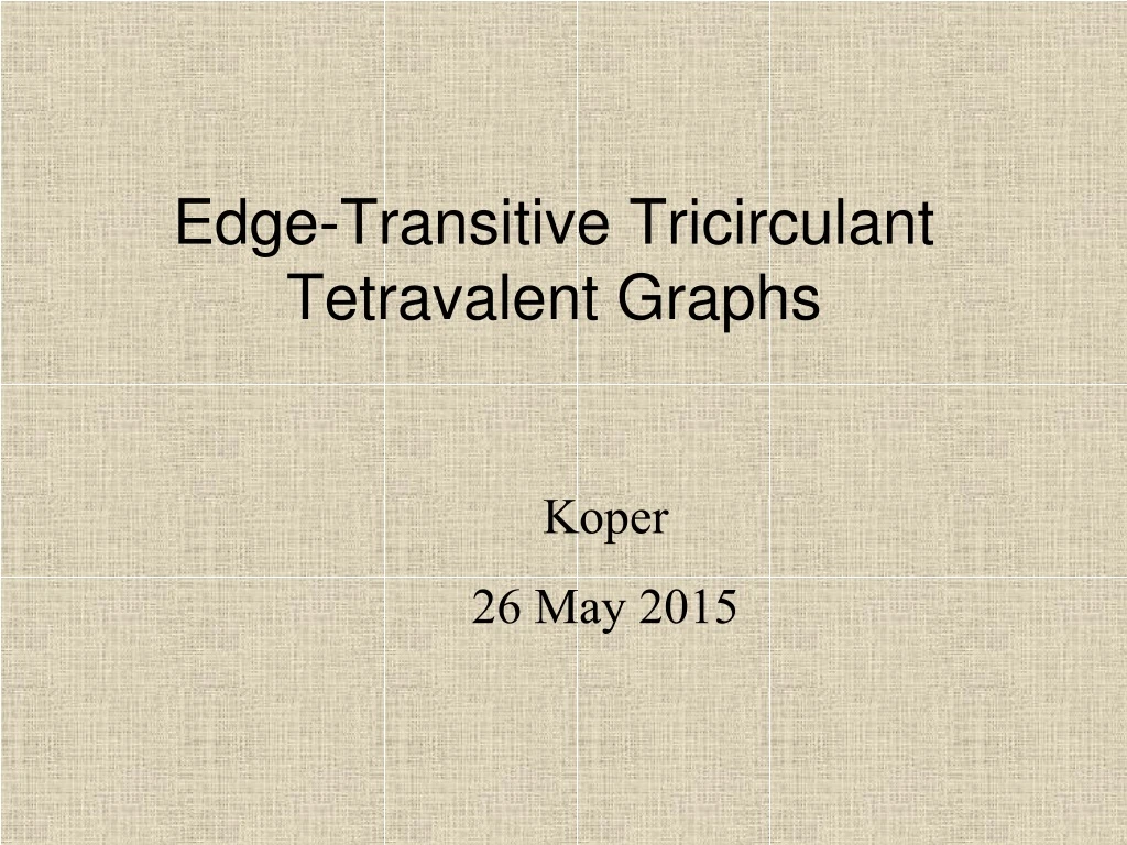 edge transitive tricirculant tetravalent graphs