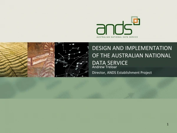 DESIGN AND IMPLEMENTATION OF THE AUSTRALIAN NATIONAL DATA SERVICE