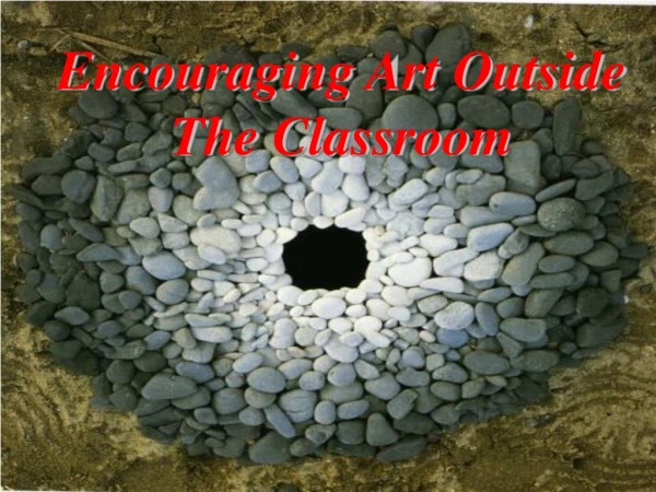 Encouraging Art Outside The Classroom