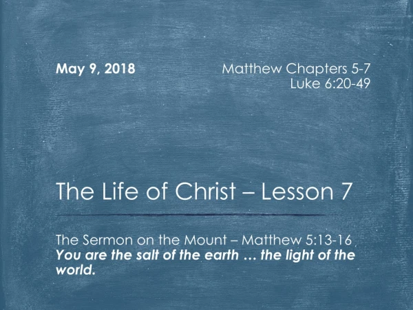 The Life of Christ – Lesson 7
