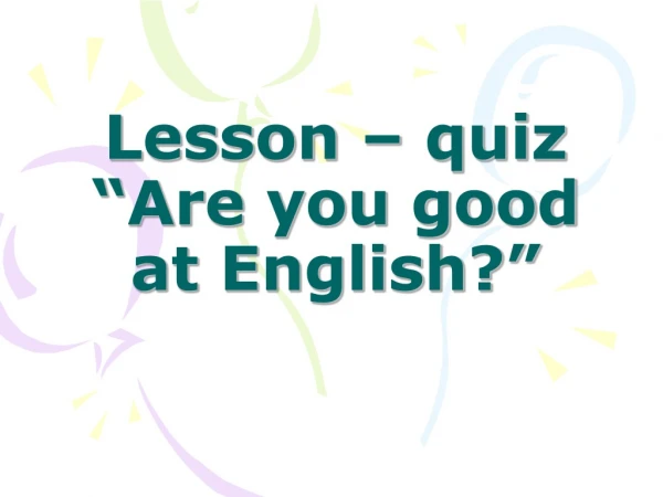 Lesson – quiz “Are you good at English?”
