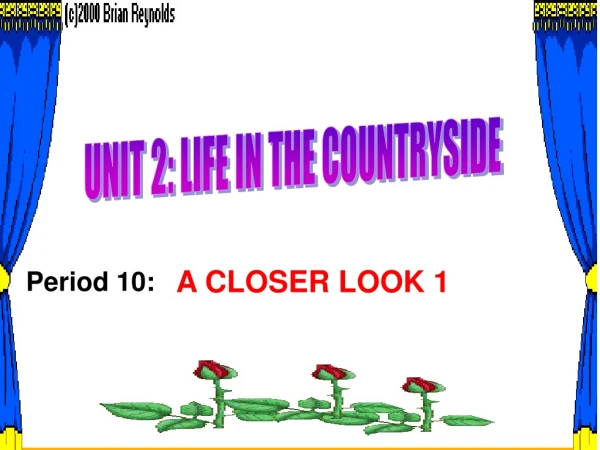 UNIT 2: LIFE IN THE COUNTRYSIDE