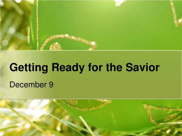 Getting Ready for the Savior