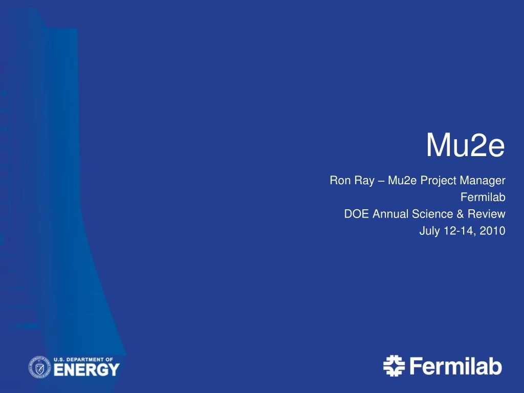 ron ray mu2e project manager fermilab doe annual science review july 12 14 2010