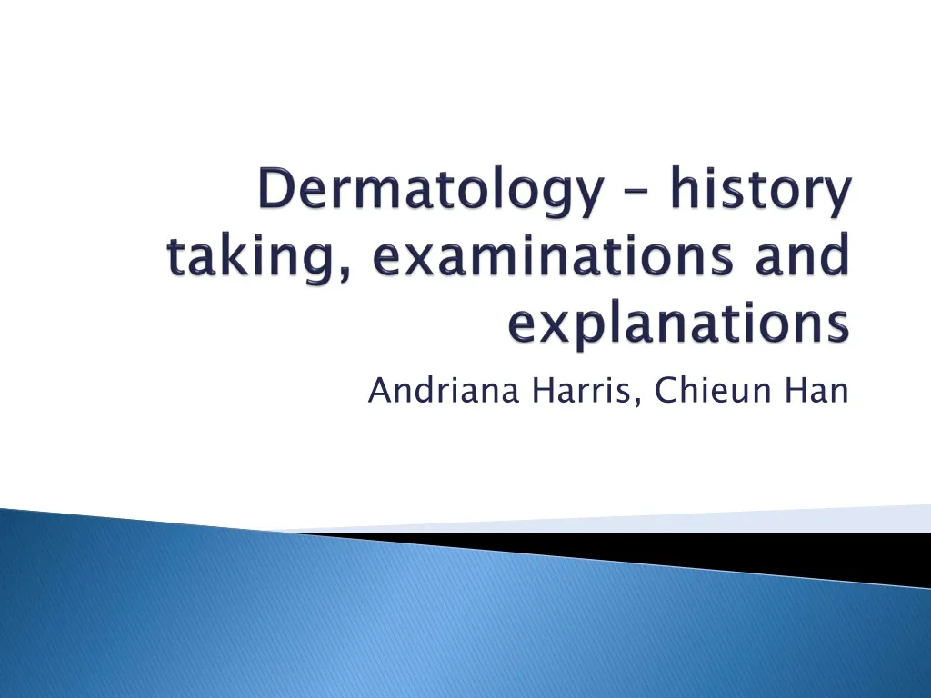 dermatology history taking examinations and explanations