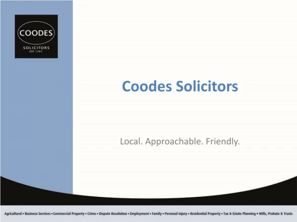 Coodes Solicitors Local. Approachable. Friendly.