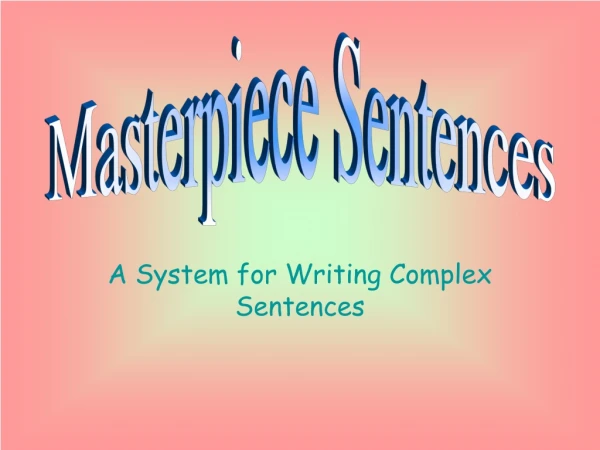 A System for Writing Complex Sentences