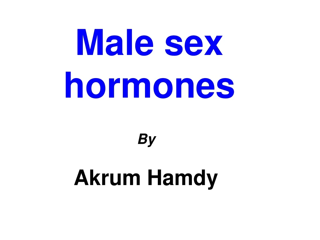 male sex hormones