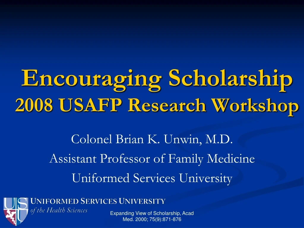 encouraging scholarship 2008 usafp research workshop