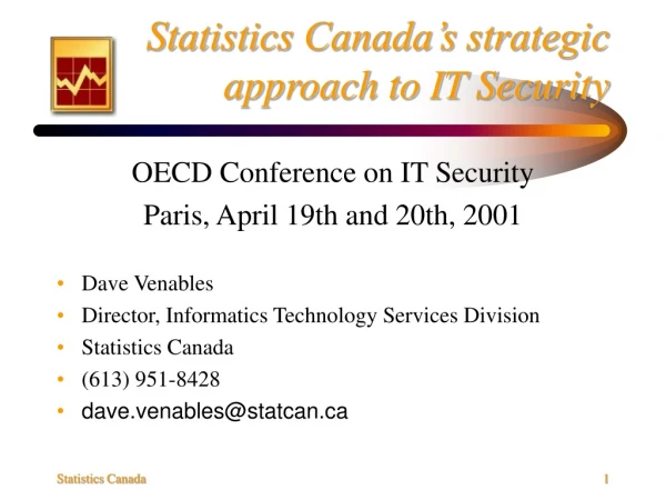 Statistics Canada’s strategic approach to IT Security