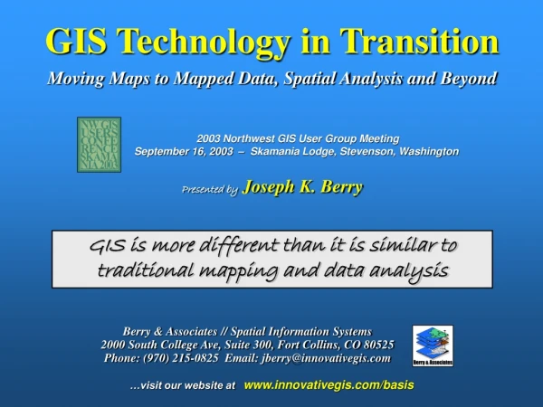 GIS Technology in Transition Moving Maps to Mapped Data, Spatial Analysis and Beyond