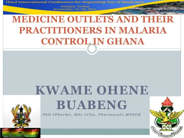 MEDICINE OUTLETS AND THEIR PRACTITIONERS IN MALARIA CONTROL IN GHANA