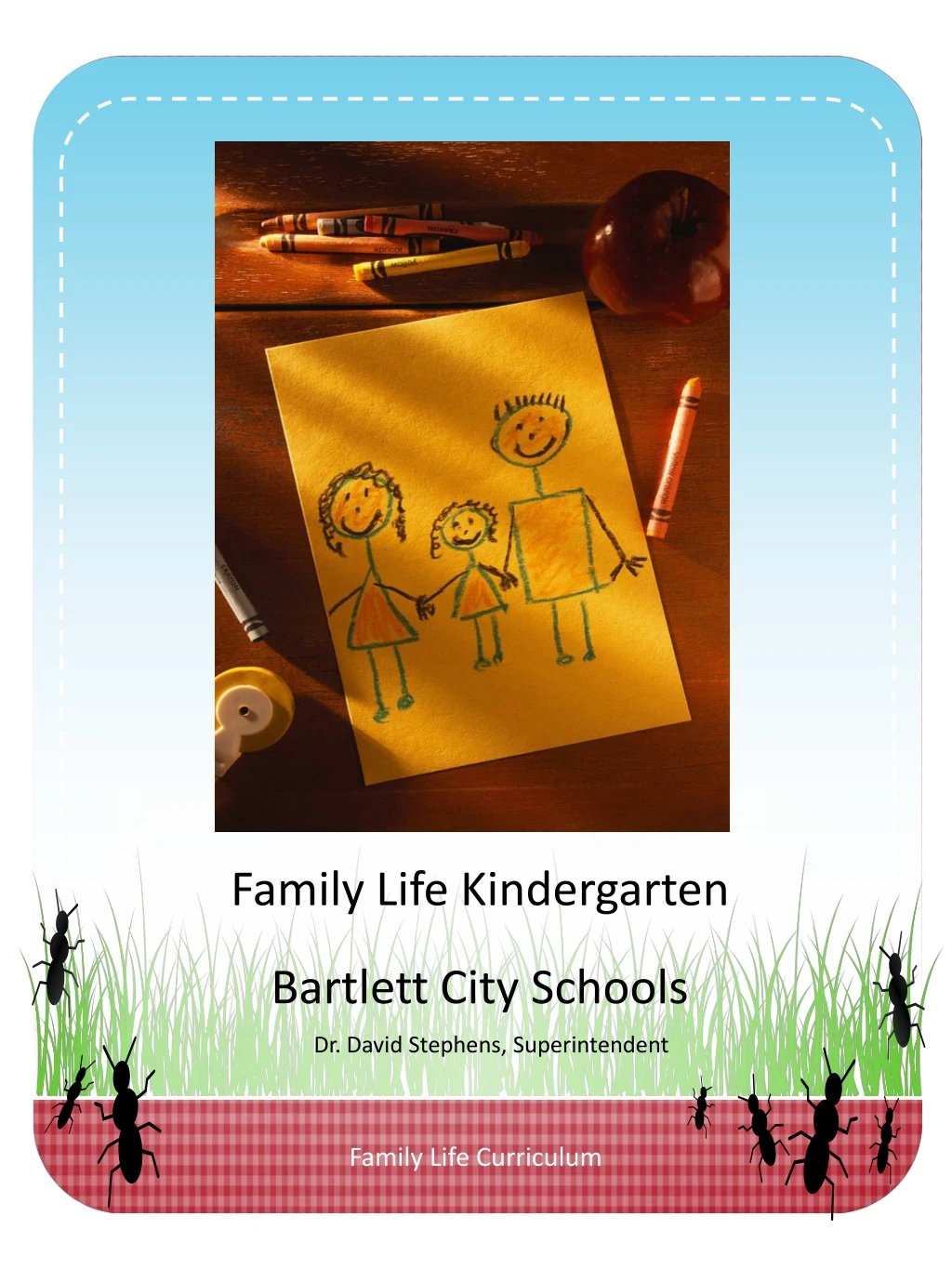 family life kindergarten bartlett city schools dr david stephens superintendent