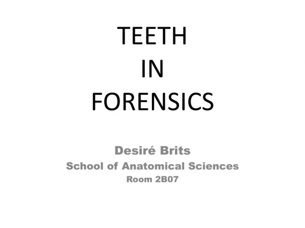 TEETH IN FORENSICS