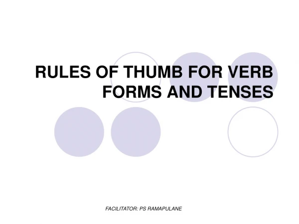 RULES OF THUMB FOR VERB FORMS AND TENSES