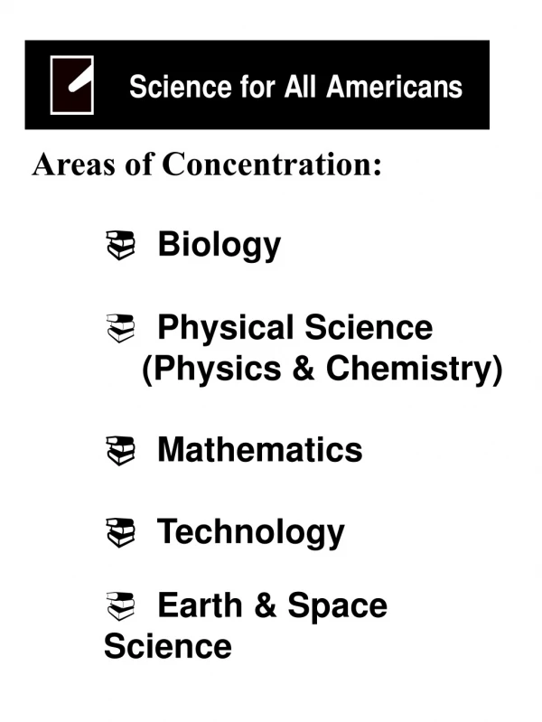Areas of Concentration: ? Biology Physical Science (Physics &amp; Chemistry)