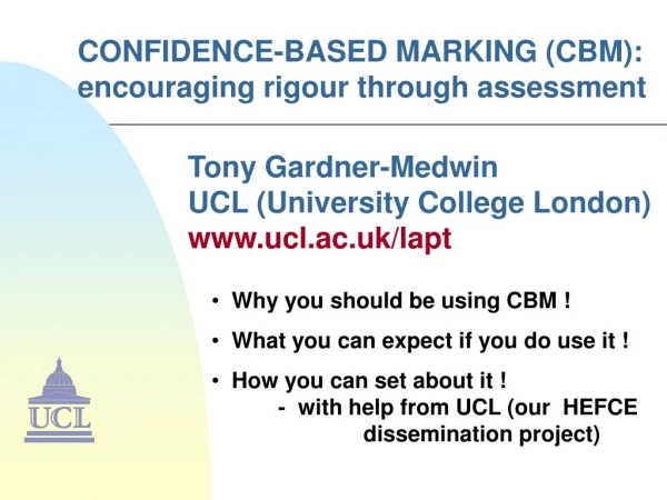 CONFIDENCE-BASED MARKING (CBM): encouraging rigour through assessment