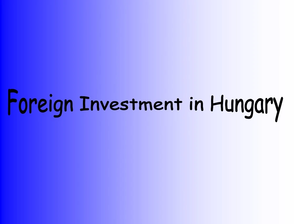 foreign investment in hungary