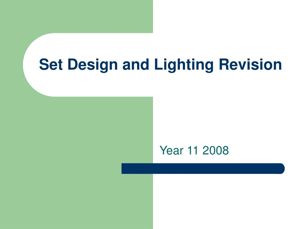 set design and lighting revision