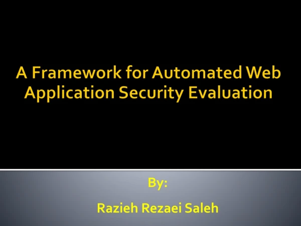 A Framework for Automated Web Application Security Evaluation