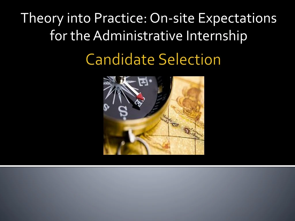 theory into practice on site expectations for the administrative internship