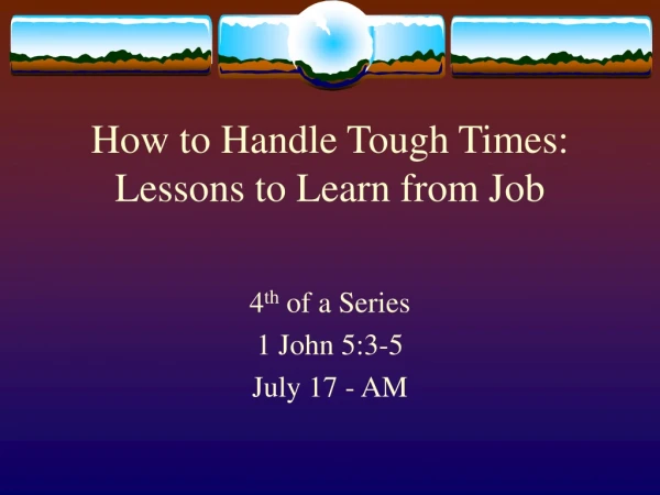 How to Handle Tough Times: Lessons to Learn from Job