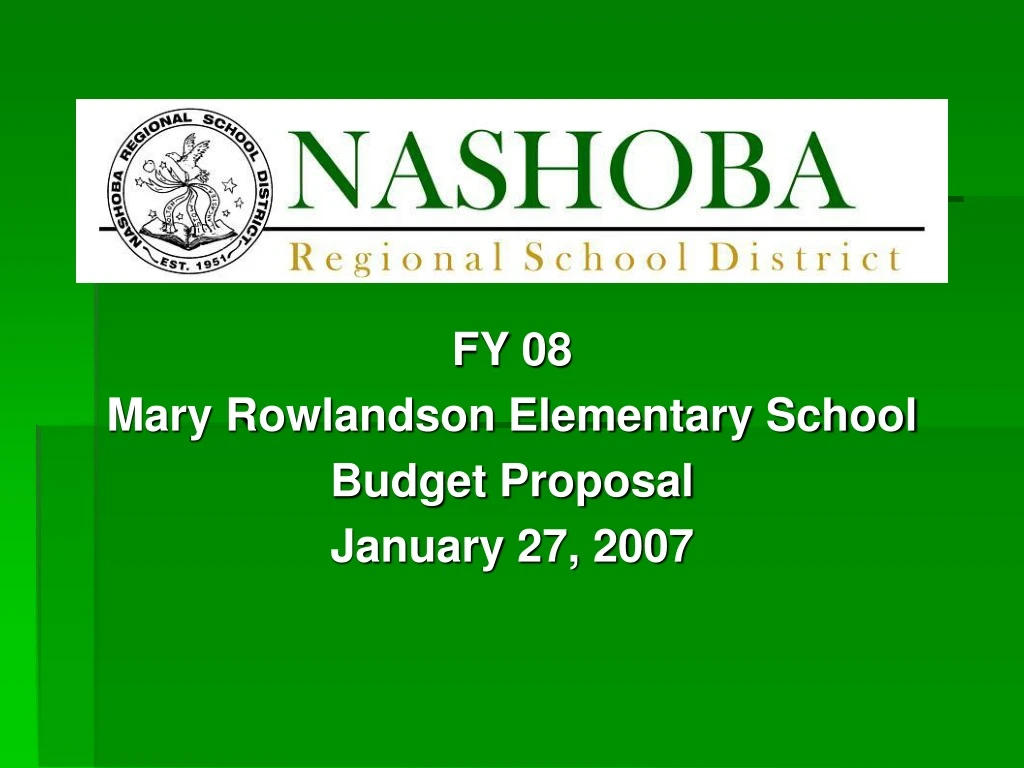 fy 08 mary rowlandson elementary school budget proposal january 27 2007