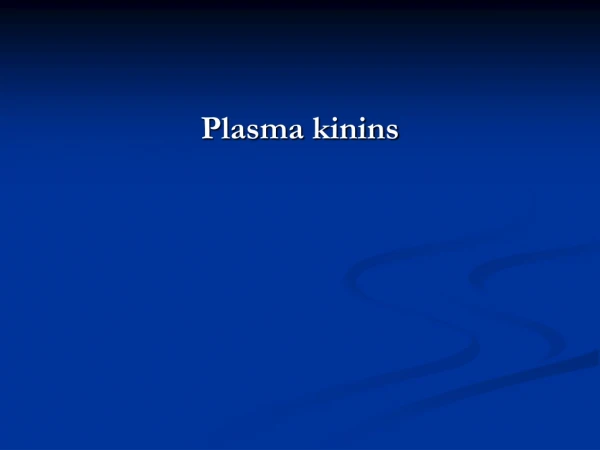 Plasma kinins