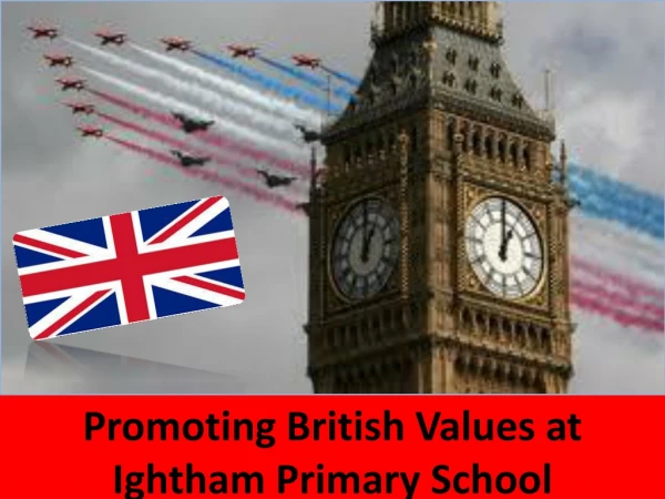 Promoting British Values at Ightham Primary School