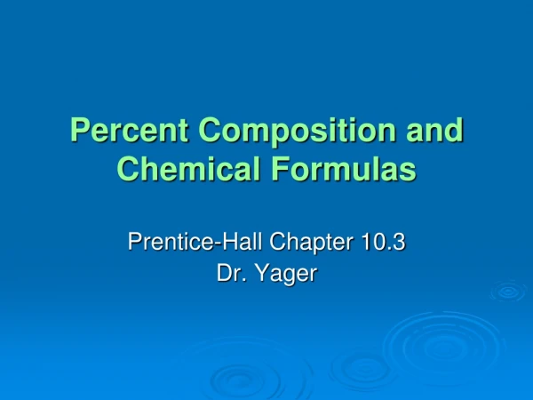 Percent Composition and Chemical Formulas
