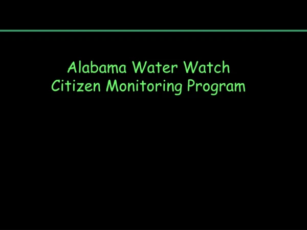 Alabama Water Watch Citizen Monitoring Program