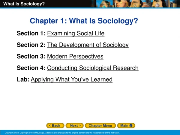 Chapter 1: What Is Sociology? Section 1: Examining Social Life