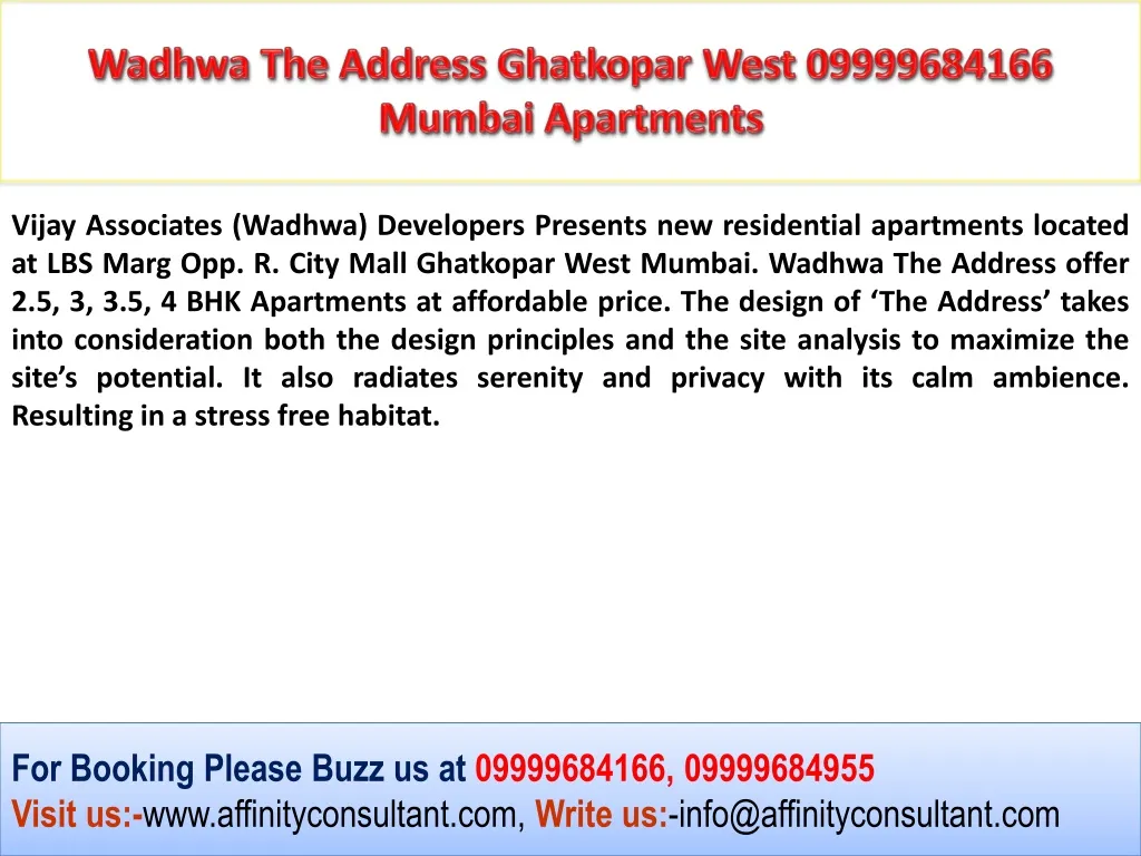 wadhwa the address ghatkopar west 09999684166