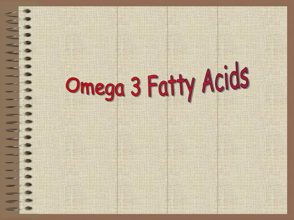 Omega 3 Fatty Acids